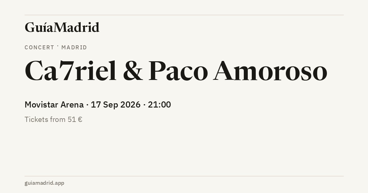 Ca7riel & Paco Amoroso — Movistar Arena, 17 September 2026