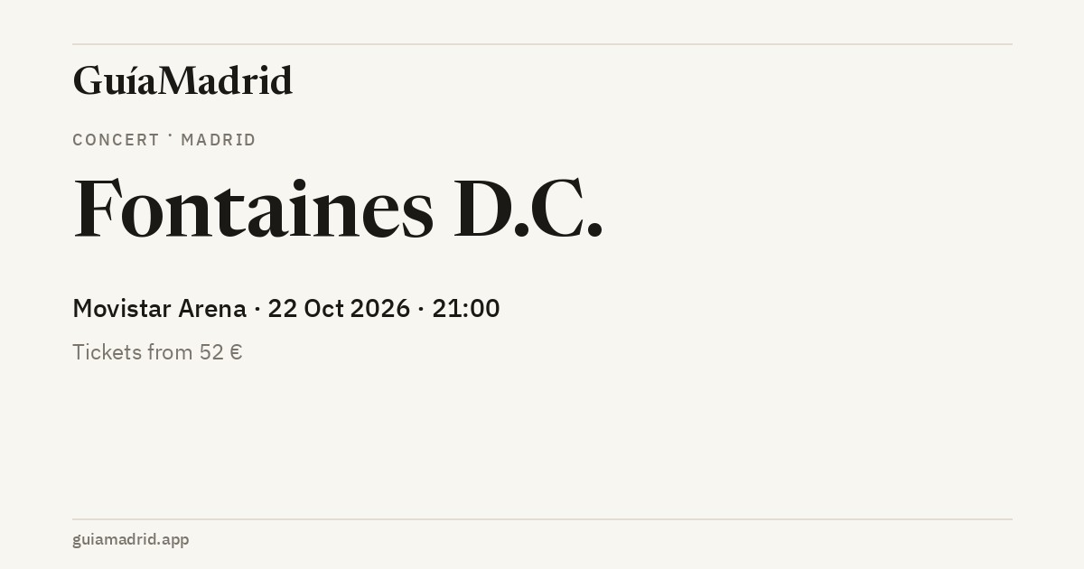 Fontaines D.C. — Movistar Arena, 22 October 2026